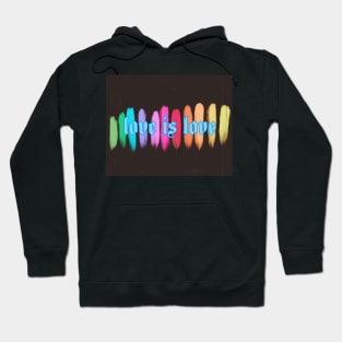 love is love Hoodie